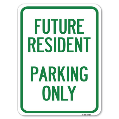 Reserved Parking Sign Future Resident Parking Only/23050