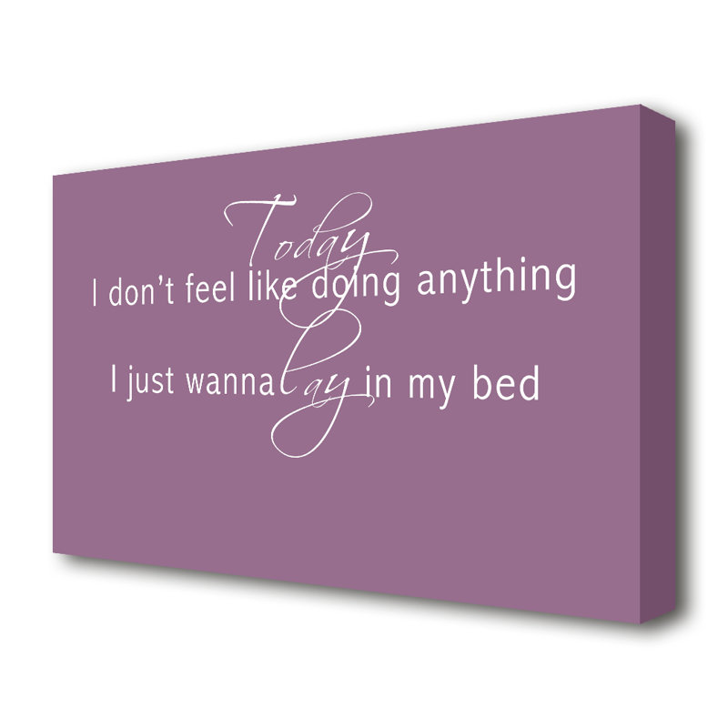 Today I Dont Feel Like Bruno Mars - Wrapped Canvas Print, 101.6 cm H x 142.2 cm W