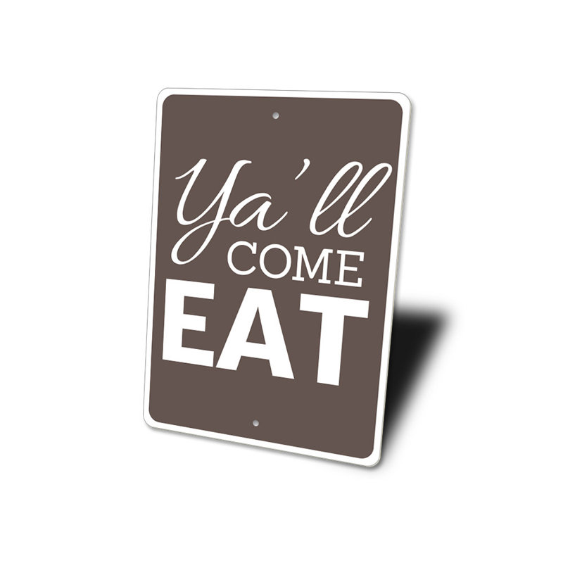 Ya'll Come Eat Sign, 18" H x 12" W x 0.06" D