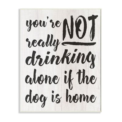 «Not Dr potable Alone With Dog» par Alexandra Snowdon - impression d'art graphique