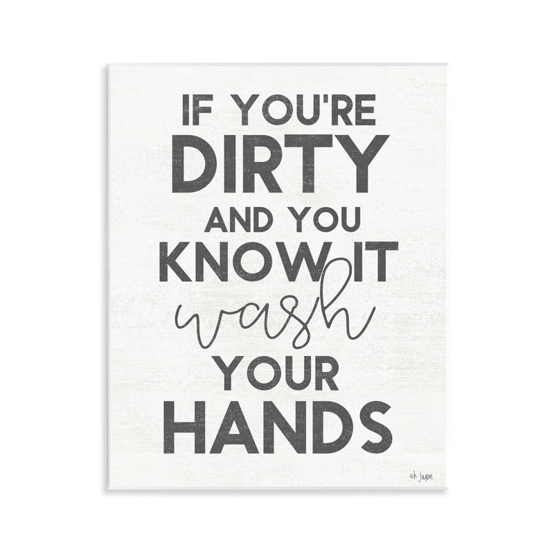 «Dirty & You Know It Reminder», plaque murale par Jaxn