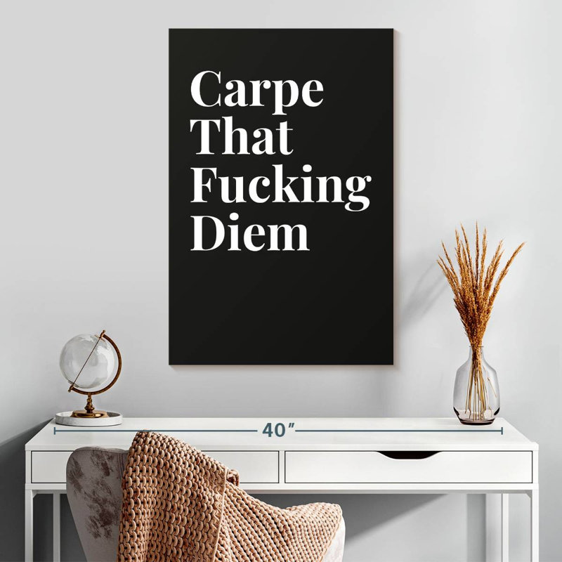 Carpe That Diem, 30" H x 20" W