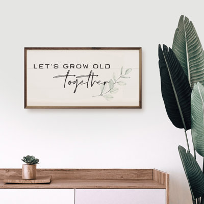 Let's Grow Old Together Greenery White