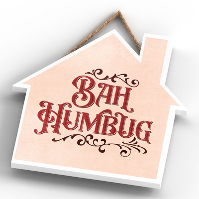 Xmas Bah Humbug Wooden House Plaque