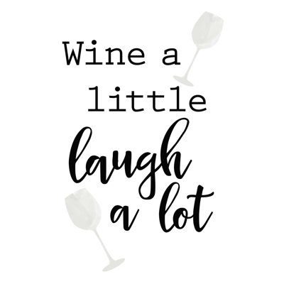 «Wine A Little Simple», reproduction sur toile tendue