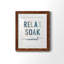 Relax Soak Unwind - Peinture encadrée-1718350122-1718350123