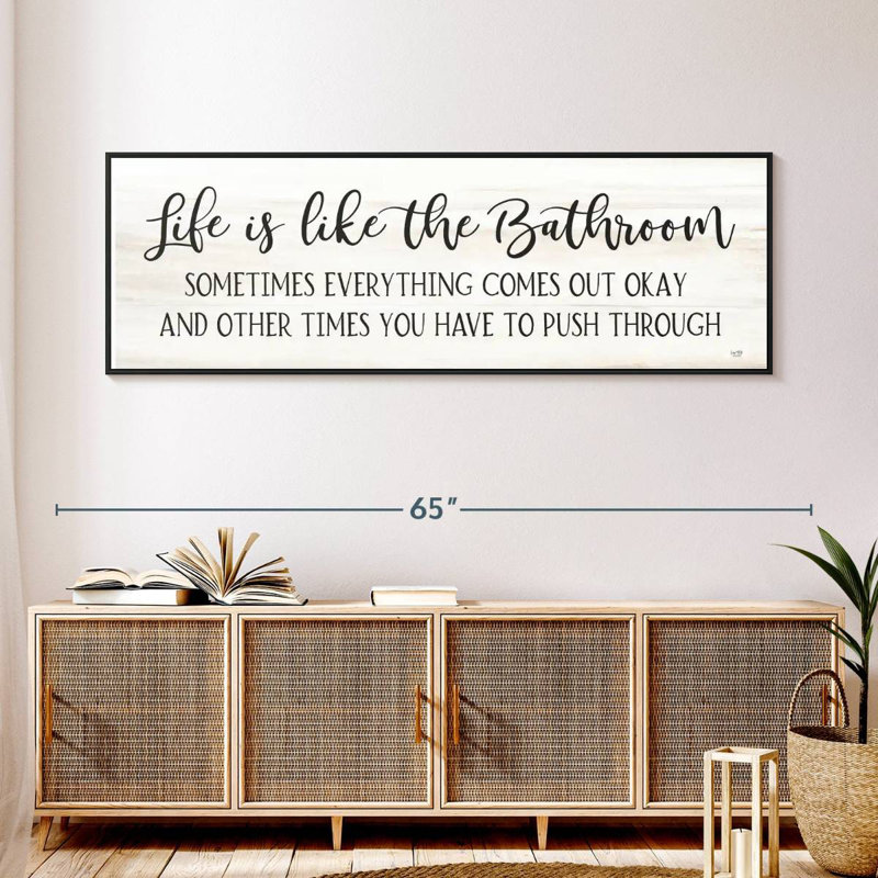 Life Is Like The Bathroom, 57 po x 19 po, Cadre flottant noir