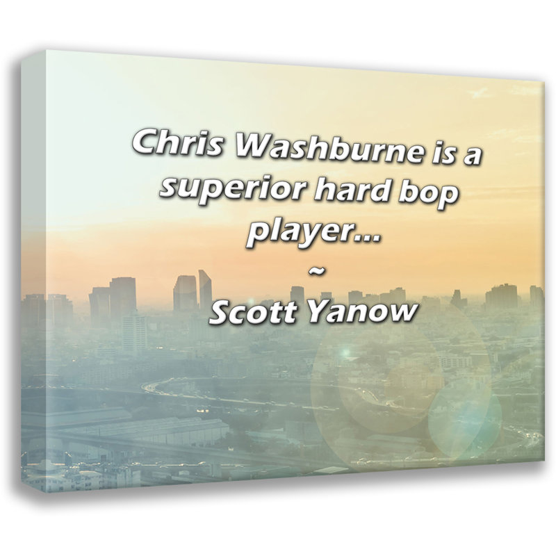 Citation artistique «Chris Washburne is a Superior Hard Bop Player ...» par Scott Yanow, toile tendue avec châssis