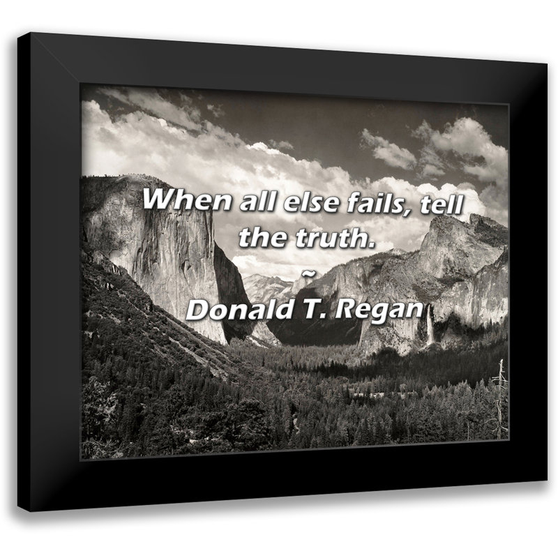 Donald T. Regan Quote: When all else fails, tell the truth.