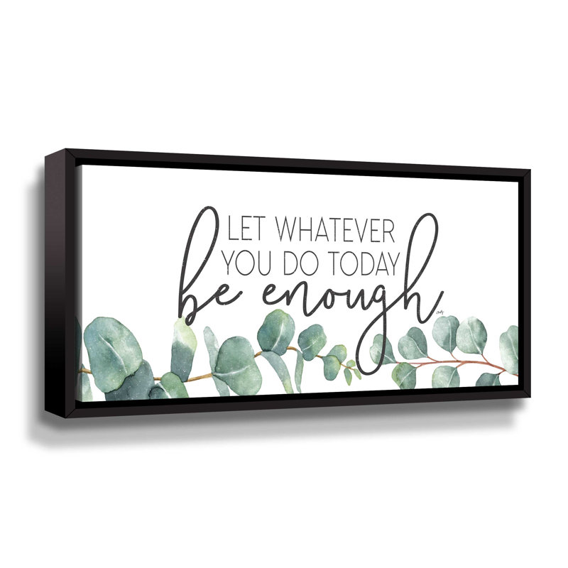 «Be Enough» - Impression sur toile, Cadre flottant noir, H 6 po x l 12 po x P 2 po
