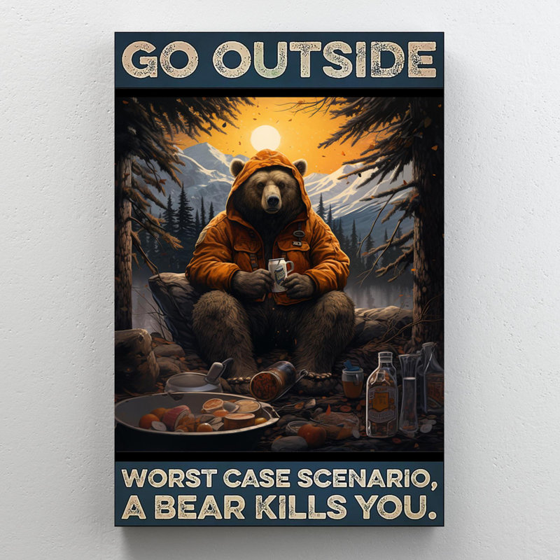 Go Out A Bear Kills You 3, H 14 po x l 11 po x P 1,25 po