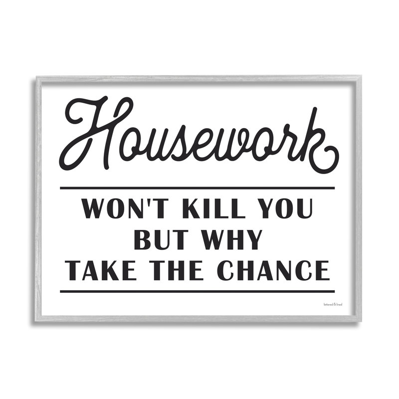 «Housework Work Wont Kill Pourquoi Chance», phrase amusante XXL, estampe numérique encadrée, art texturé par lettres et lignes
