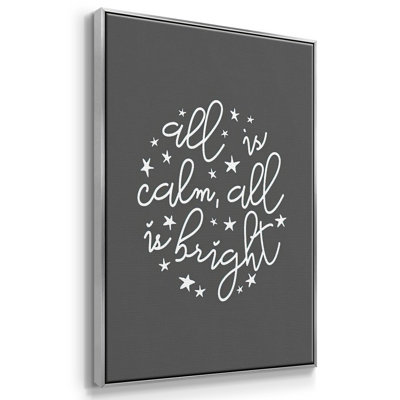 All Is Calm, All Is Bright - gris foncé