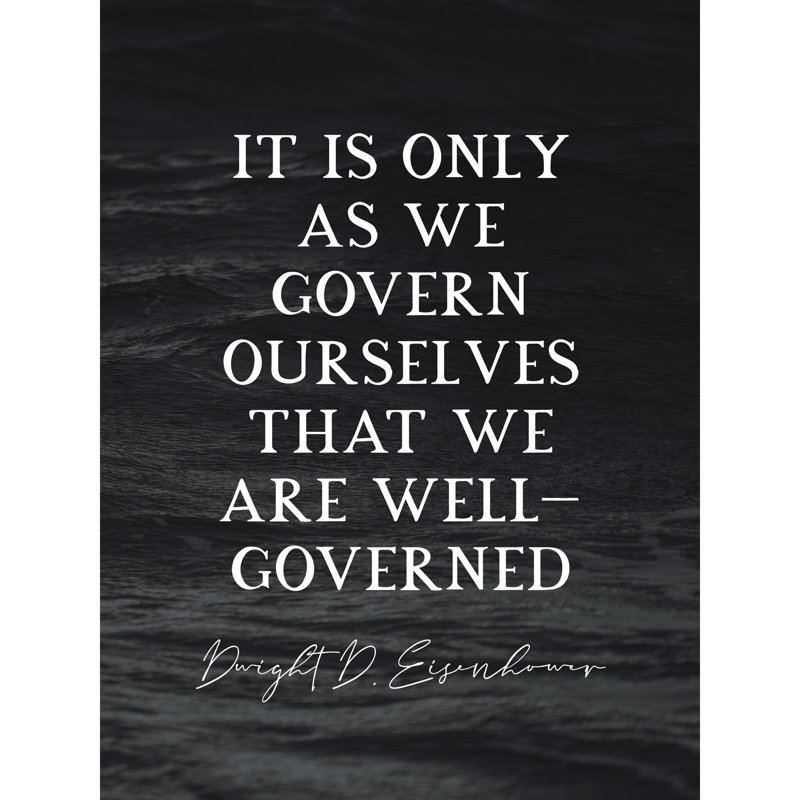 Dwight D Eisenhower Govern Ourselves Well - No Frame Typography