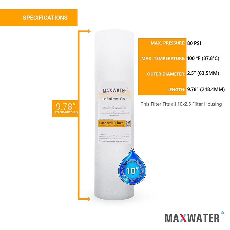 Filtration d'eau standard 10 pouces Max Water (sédiments, odeurs et goût amélioré) pour toute la maison 10 pouces