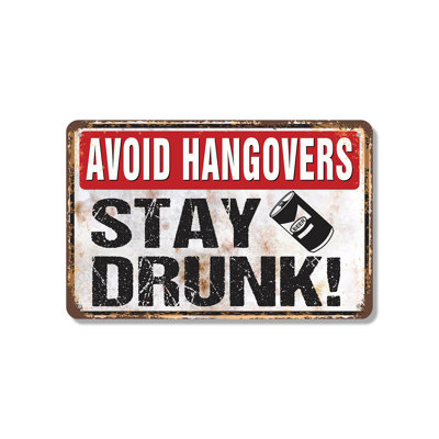 Avoid Hangovers Stay Drunk Vintage Style (2 Pack) 7 Inch x 10 Inch Aluminum Sign