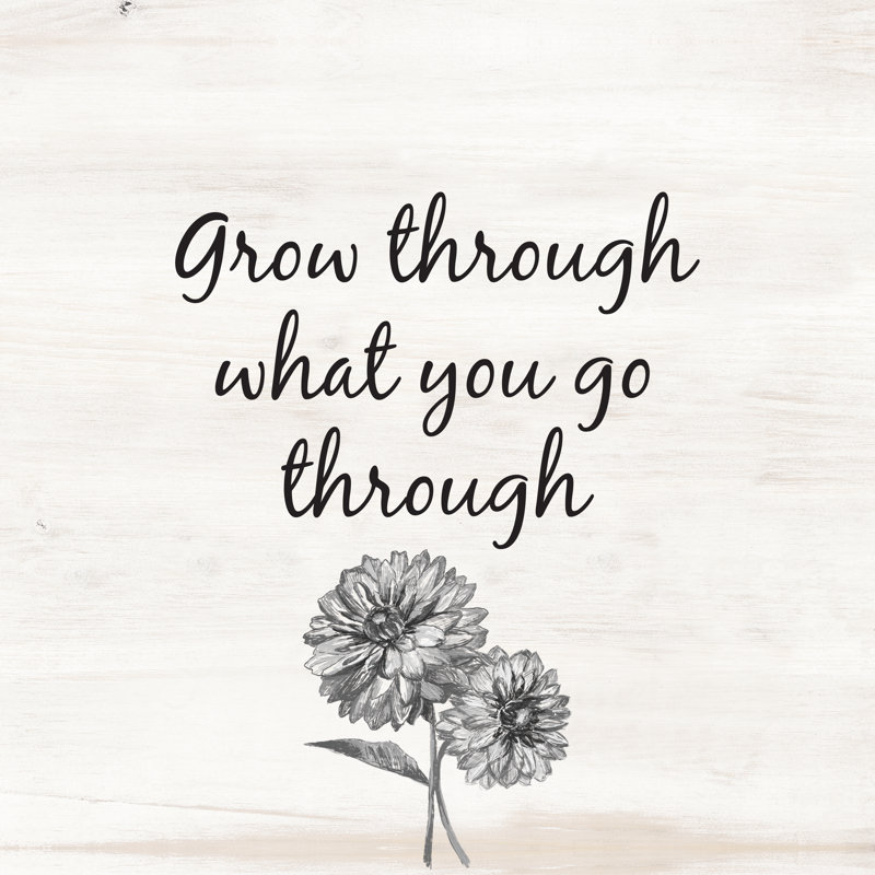 Grow Through What You Go Through - Wrapped Canvas Print, 30cm H x 30cm W