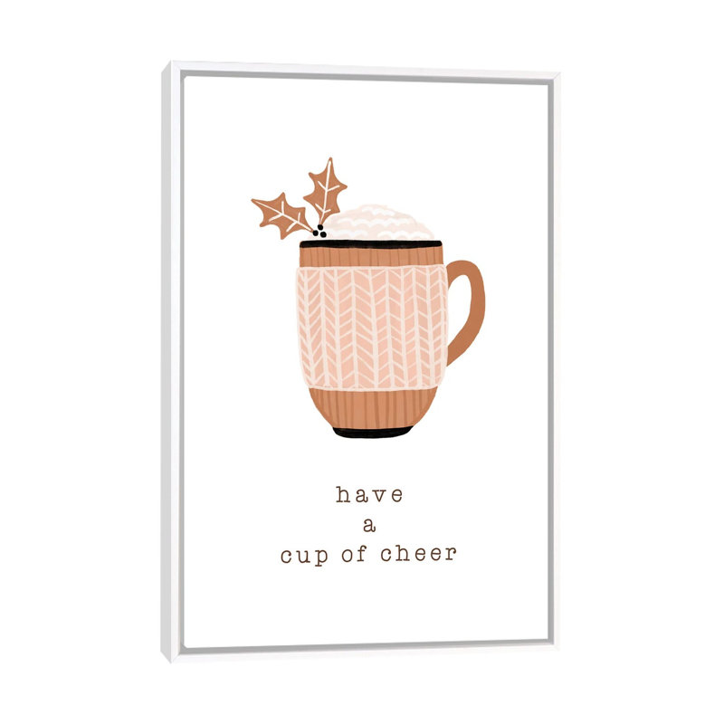 « Have a Cup of Cheer » par Orara studio, reproduction d’art, Pas de tapis, Toile blanche encadrée