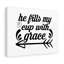 He Fills My Cup Grace - Wrapped Canvas Print-473129430