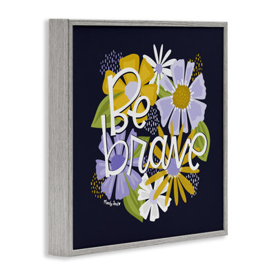 «Be Brave over Florals», estampe numérique, design par Mandy Ford Art + Illustration