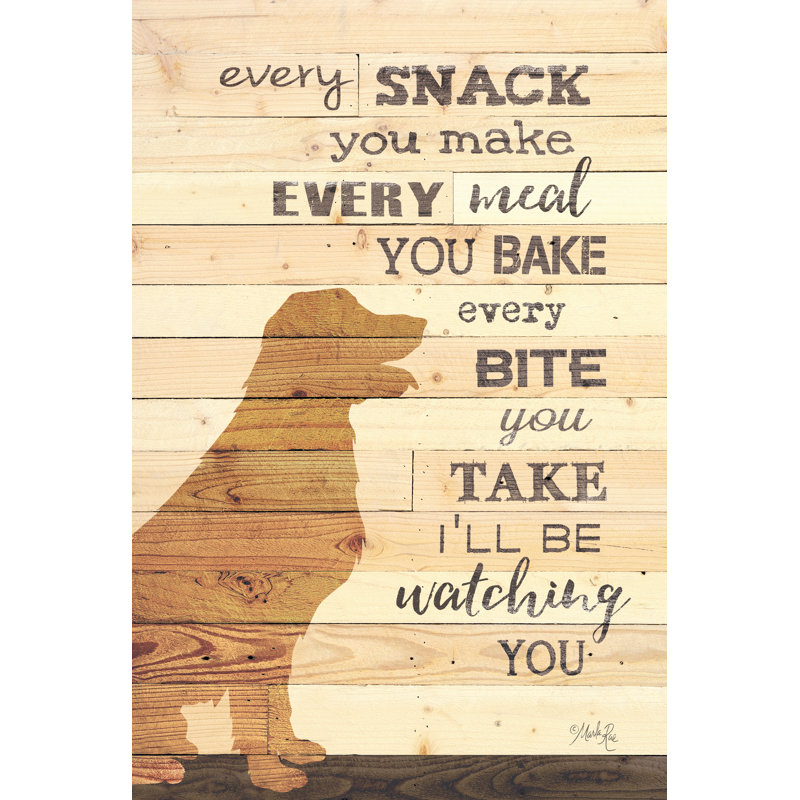 Every Snack You Make - Art textuel, H 18 po x l 12 po, Non, Toile tendue