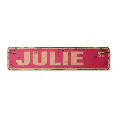 Julie Street Sign Aluminum 4" X 18"