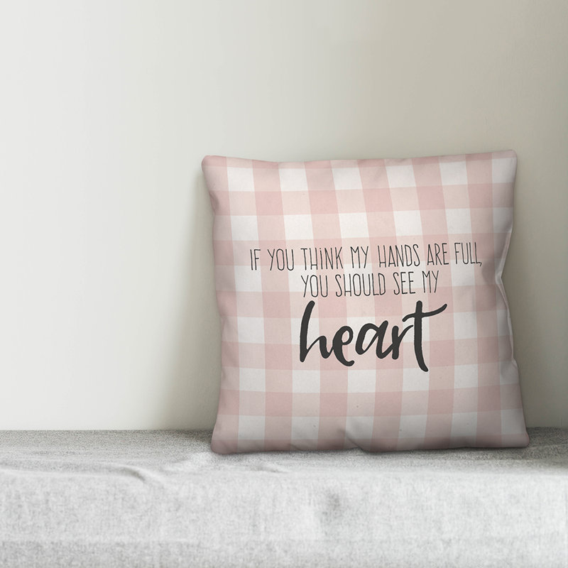  Si vous pensez que mes mains sont pleines, vous devriez voir mon coussin décoratif, Polyester / Bourre en polyester
