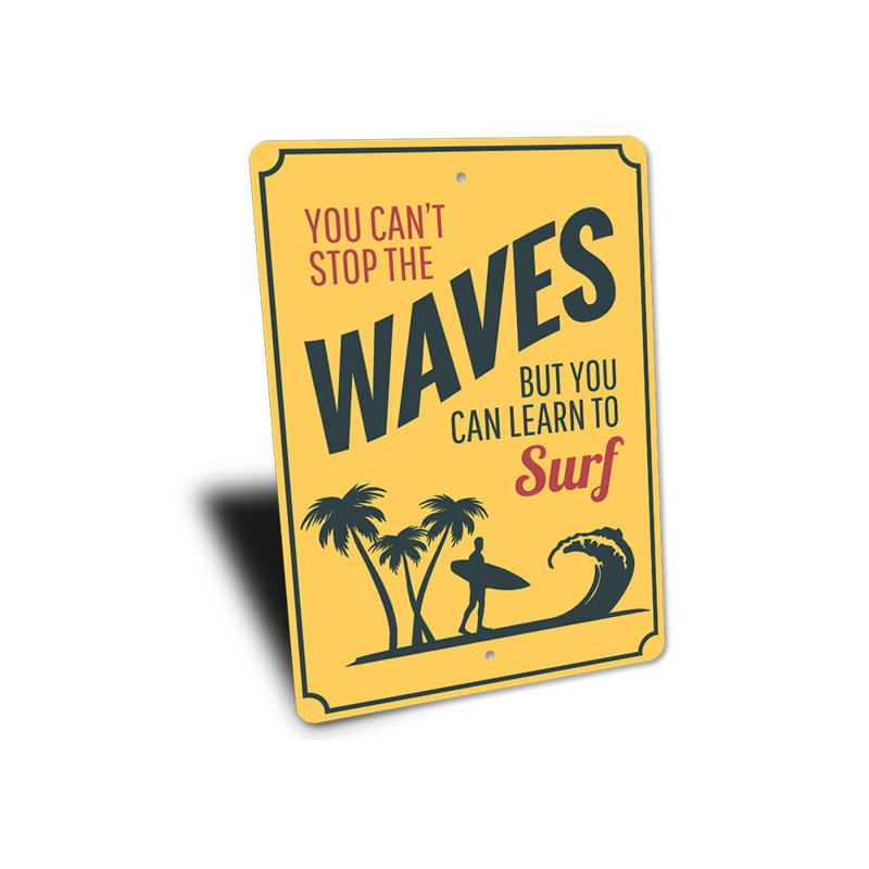 Panneau en aluminium «Cant Stop The Waves», H 14 po x l 10 po x P 0,04 po