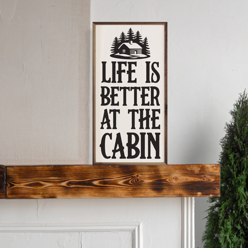 Better At The Cabin, H 16 po x l 8 po