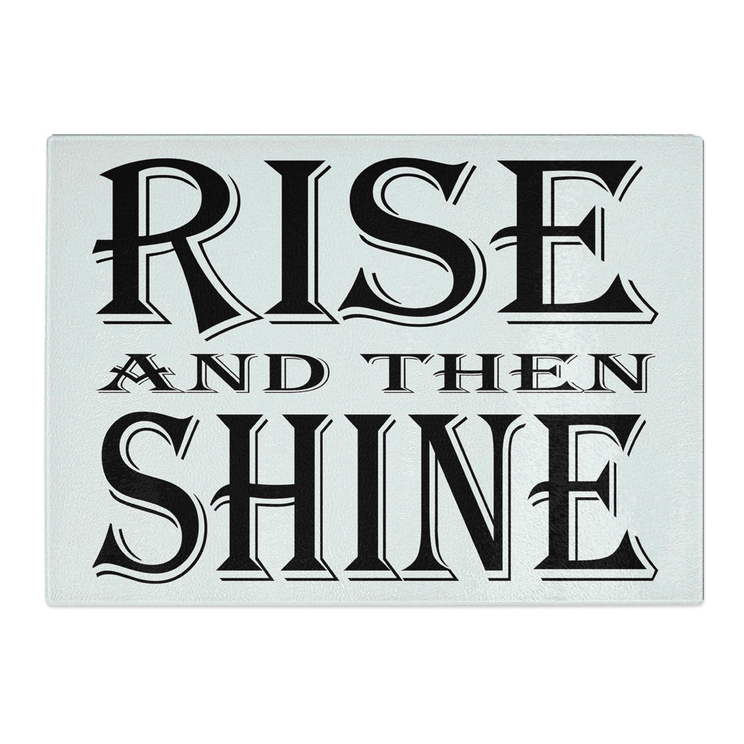 Rise and Shine Typography Chopping Board