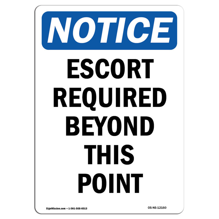 SignMission Notice - Escort Required Beyond This Point Sign | Wayfair