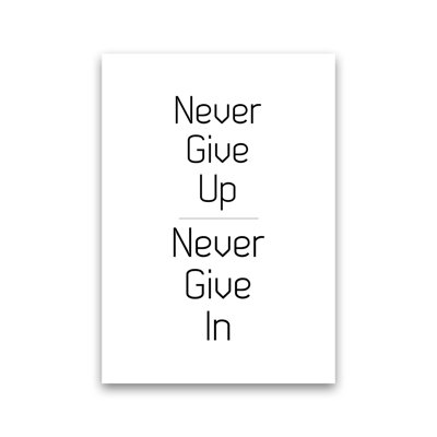 Never Give Up - Print