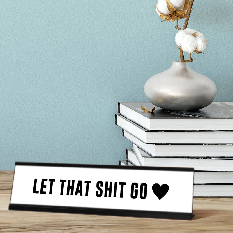 Let Let Shit Go
