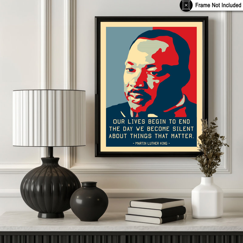 Martin Luther King - Le jour où nous devenons silencieux, Unframed, Poster, 24"H x 32"W