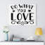 Do What You Love - Wrapped Canvas Print
