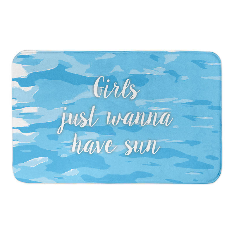 Girls Just Wanna Have Sun Bath Mat
