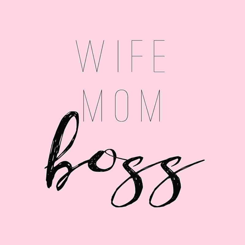 « Wife Mom Boss », H 12 po x l 12 po