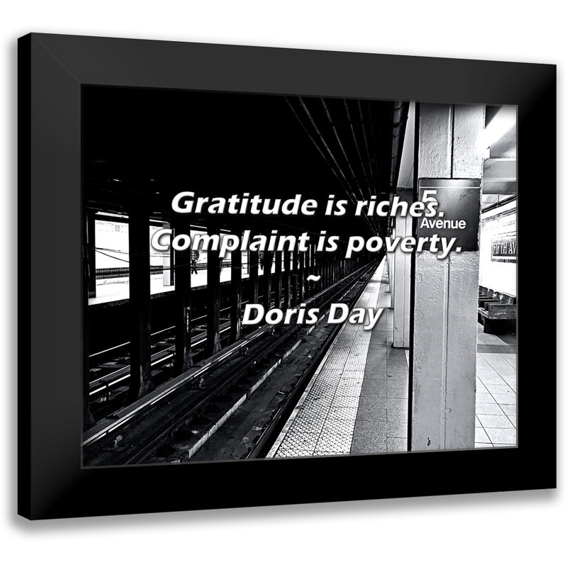 Doris Day Quote: Gratitude is riches. Complaint is poverty.