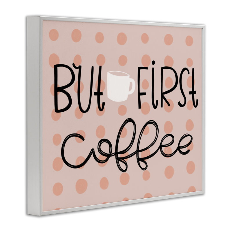 «But First Coffee Polka Dots», estampe numérique, design par Mandy Ford Art + Illustration, H 11 po x l 14 po