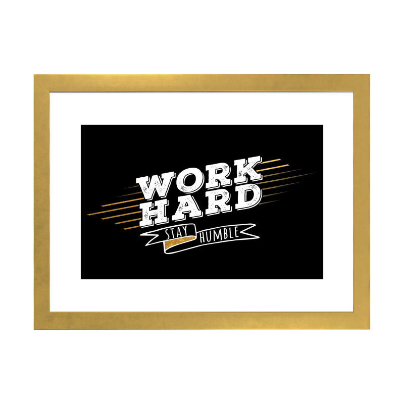 Work Hard IV par Print, H 16 po x l 24 po x P 1 po, Papier encadré doré