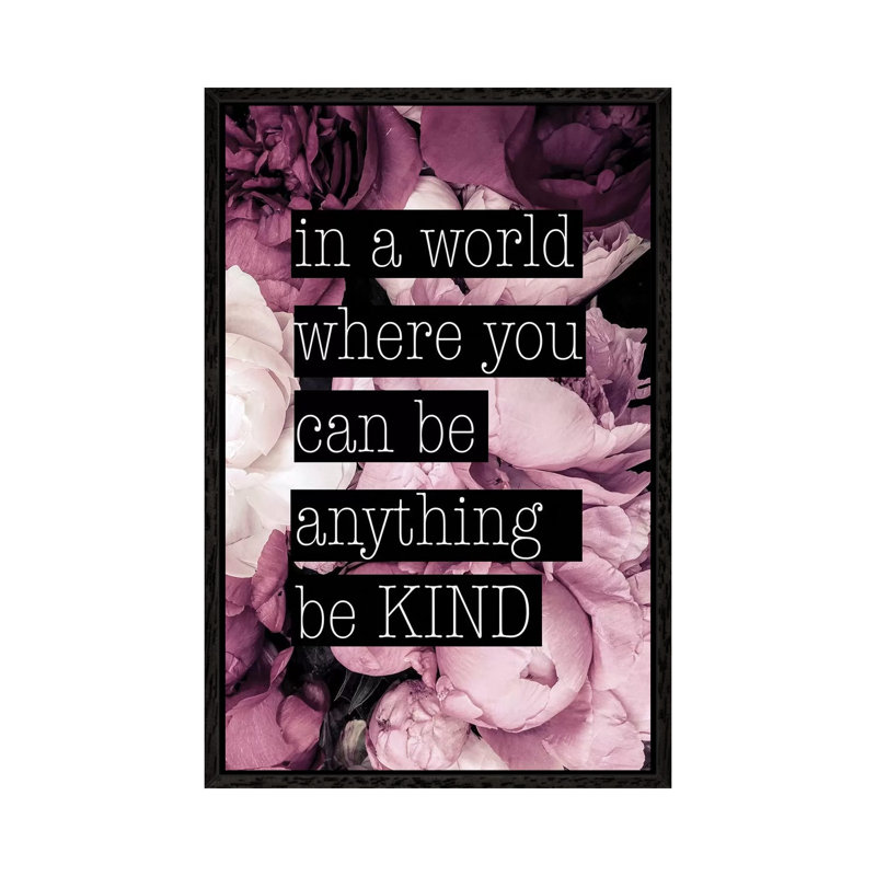 Be Kind - Print on Canvas, 101.6cm H x 66.04cm W x 3.81cm D, Black Framed
