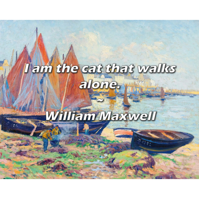 Citation artistique «Je suis le chat qui marche seul». Toile tendue par William Maxwell, H 28 po x l 40 po