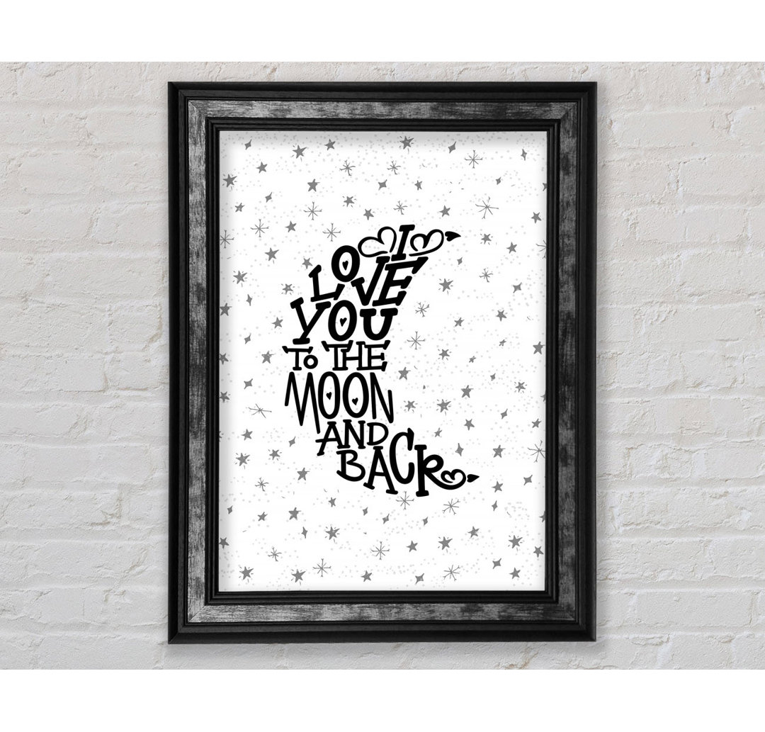 I Love You To The Moon And Back 2 - Einzelne Bilderrahmen Kunstdrucke