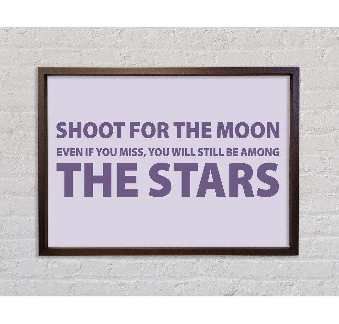 Motivationszitat Shoot For The Moon Lila Gerahmter Druck