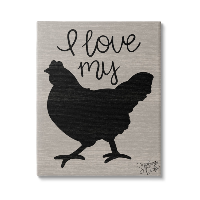«Love My Chicken Farmhouse Sign Floater» par Stephanie Dicks, H 20 po x l 16 po x P 1,5 po, Toile tendue