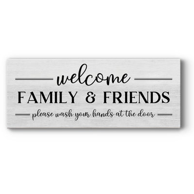 " Welcome Family And Friends "