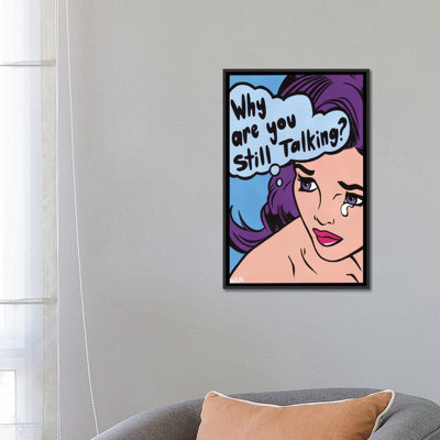 « pourquoi est-ce que tu parle quand même », reproduction d’impression sur toile