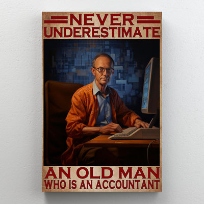 Old Man Who Is An Accountant - 1 Piece Rectangle G " Old Man Who Is An Accountant - 1 Piece Rectangle Graphic Art Print On Wrapped Canvas "