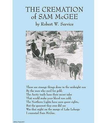 " Cremation Of Sam McGee " by Robert W. Service
