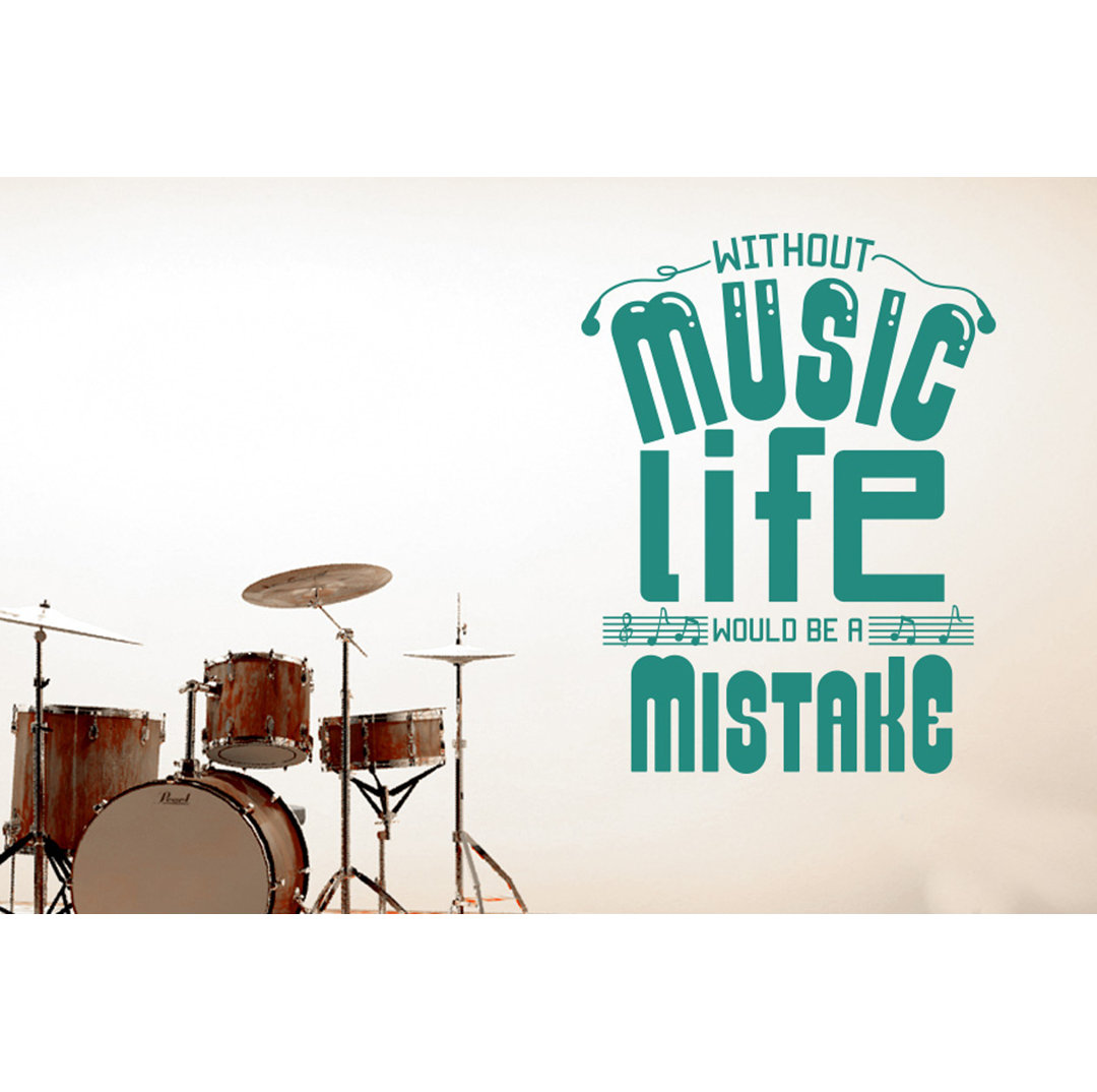 Without Music Life Would Be A Mistake Wall Sticker